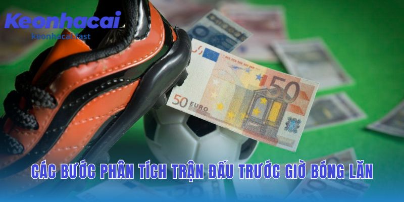 Soi kèo bóng đá: hướng dẫn phân tích chính xác các trận đấu bài bản